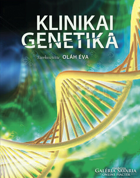 Oláh Éva: Klinikai genetika Medicina Kiadó Új könyv