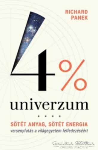 Richard Panek 4% univerzum Sötét anyag sötét energia versenyfutás a világegyetem felfedezéért Scolar