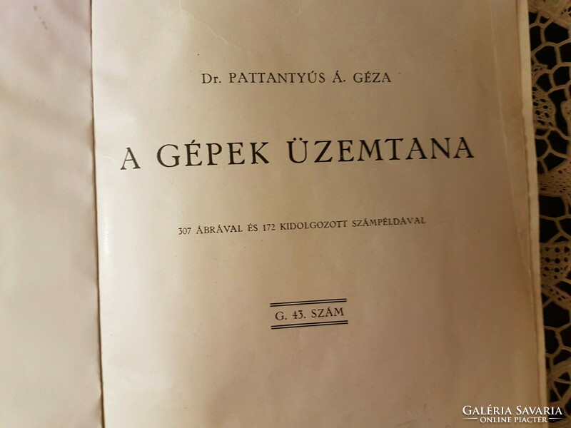 Egyetemi  tankönyv (műszaki)  Pattantyús  -1944-ből ) jó állapotu , szép lapokkal