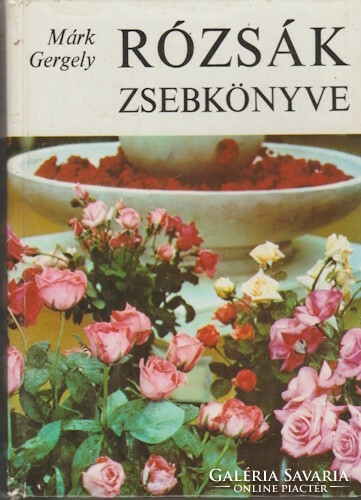 Márk Gergely: Rózsák zsebkönyve