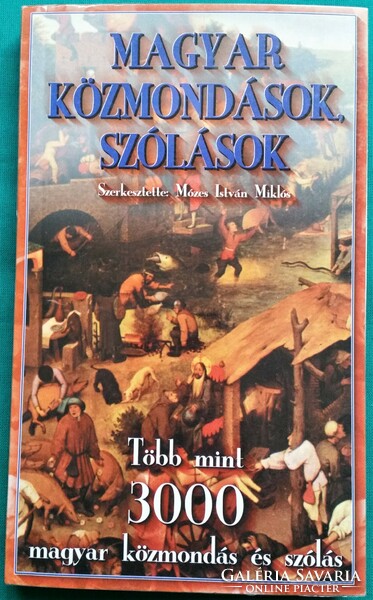 Mózes István Miklós: Magyar közmondások, szólások - TÖBB MINT 3000 MAGYAR KÖZMONDÁS ÉS SZÓLÁS