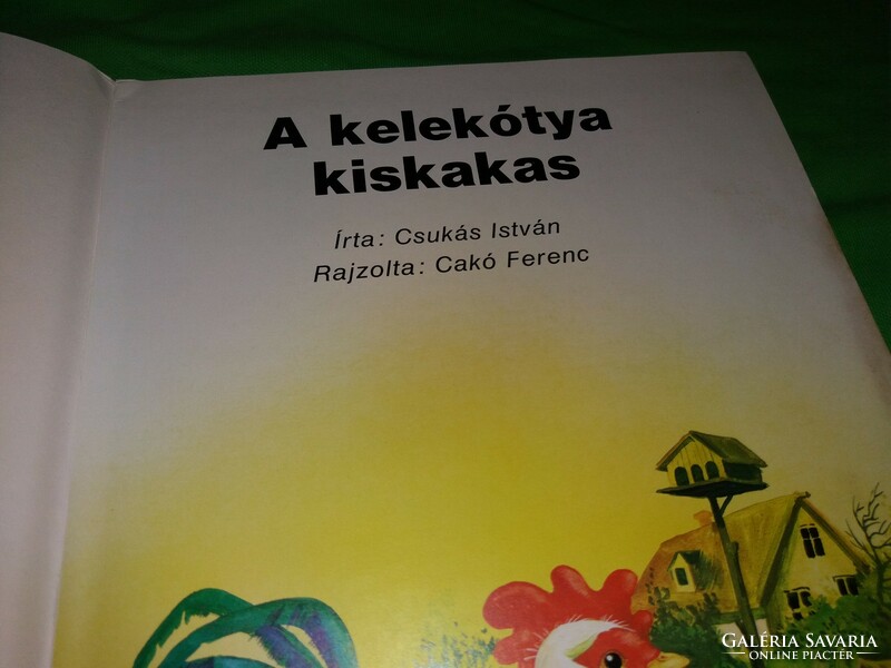 1990.Csukás István : A kelekótya kiskakas mesekönyv Cakó Ferenc rajzaival képek szerint ZRÍNYI