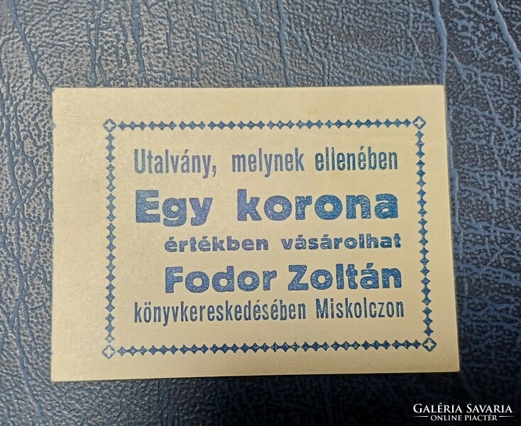 Zoltán Fodor Miskolcz's bookstore is 1 crown. Rare.
