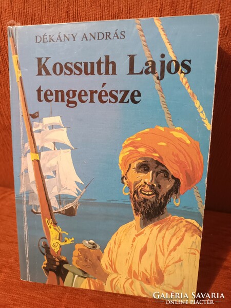 András Dékány - sailor of Lajos Kossuth - móra publishing house - 1967