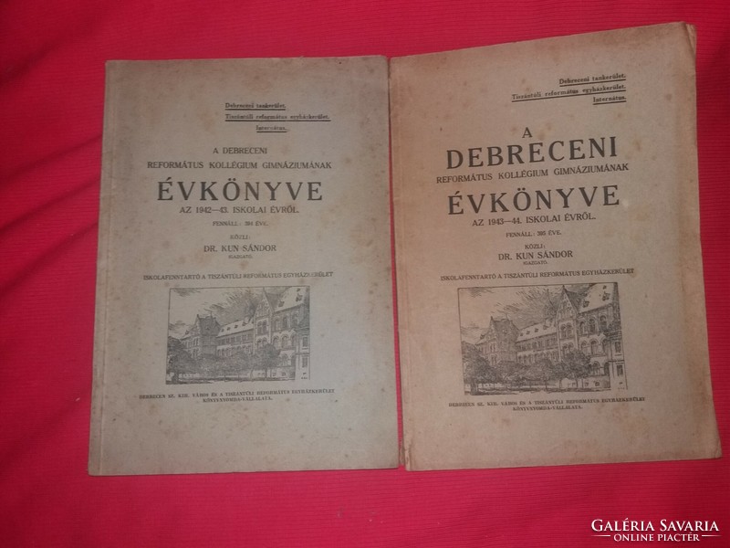 1942 - 43, és 43 - 44 .évek évkönyvei Debreceni Református Kollégium Gimnáziuma a képek szerint