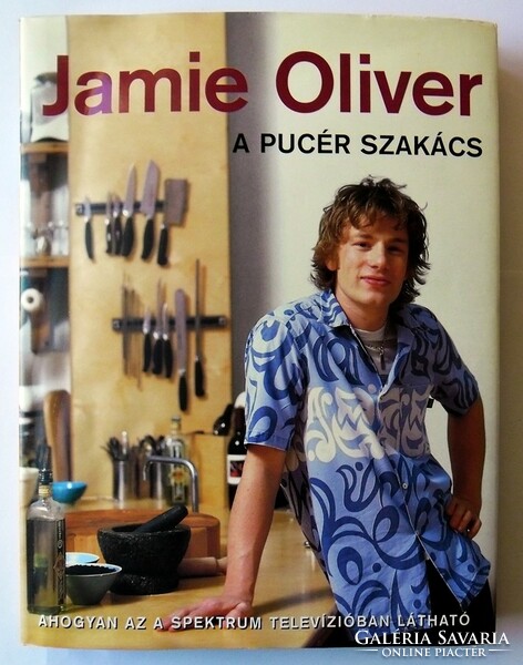 Jamie Oliver: A pucér szakács