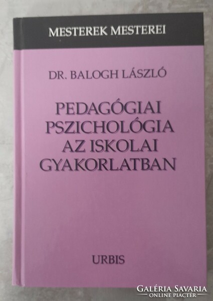 Dr. László Balogh - pedagogical psychology in school practice