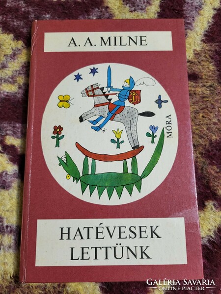 A.A.Milne: Hatévesek lettünk