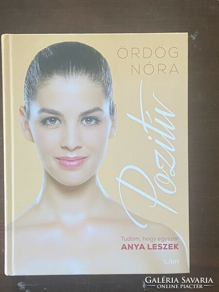 Ördög Nóra: Pozitív - Tudom, hogy egyszer anya leszek