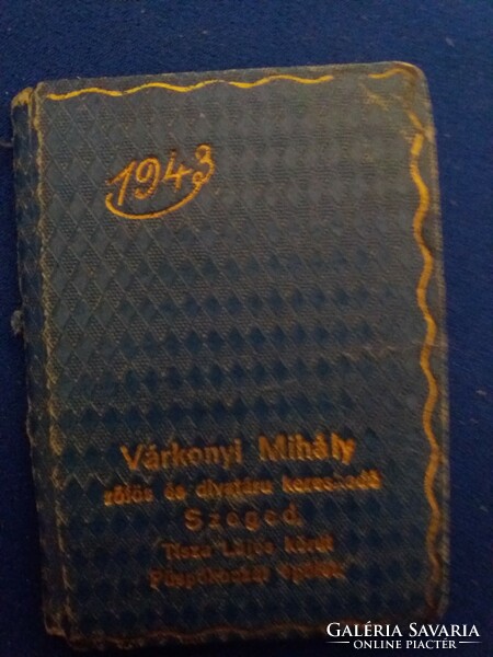 Antik 1943 Várkonyi Mihály rőfös kereskedő (Szeged Püspök bazár) reklám notesz naptára képek szerint