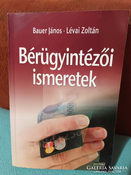 Bérügyintézői ismeretek - Bauer - lévai - 2009 - Perfekt Kiadó