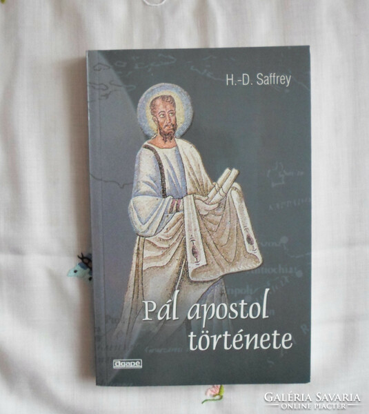 Saffrey: Pál apostol története – Az életszentség nagymesterei 26. (Agapé, 2001)