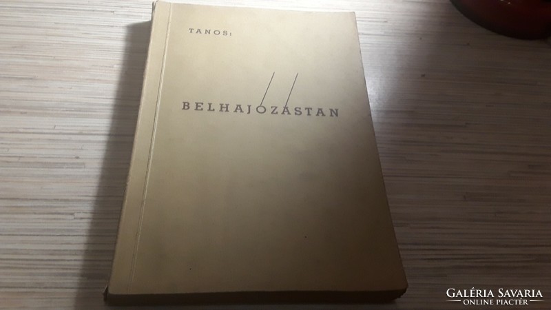 Tanos Ferenc. Belhajózástan.1941.