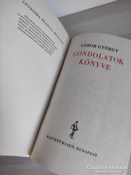 Gábor Gyögy: Gondolatok könyve. A francia aforizma nagymesterei új könyv