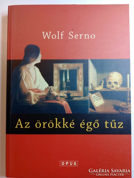 Wolf Serno  - Az örökké égő tűz
