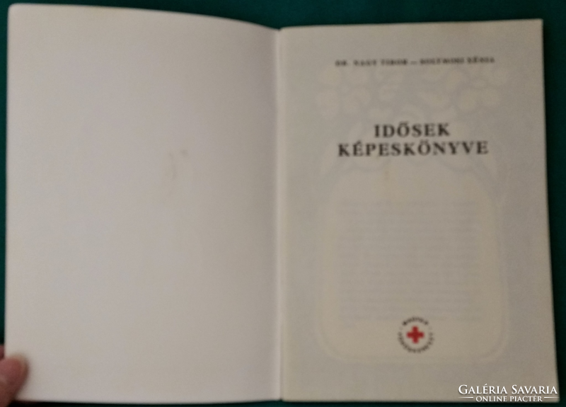 Dr. Nagy Tibor: Idősek képeskönyve - Magyar Vöröskereszt, 1979 > Orvosi ismeretterjesztő kiadvány