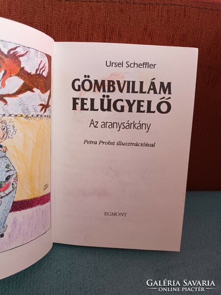 Gömbvillám felügyelő - Az aranysárkány - Mesekönyv - Ursel Scheffler - Egmont-Hungary Kft. - 1994