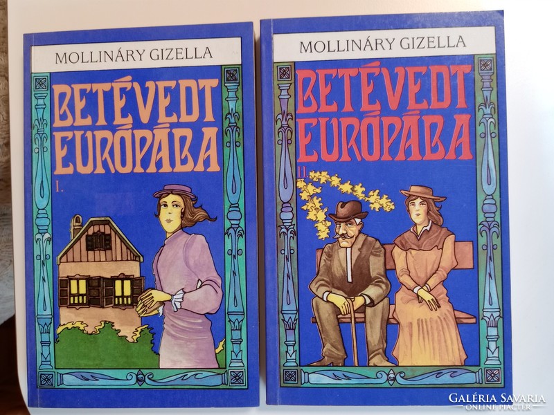 Mollináry Gizella - Betévedt ​Európába I-II.