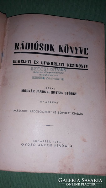 1940 .Molnár János - Rádiósok könyve ELMÉLETI ÉS GYAKORLATI KÉZIKÖNYV a képek szerint GYŐZŐ ANDOR