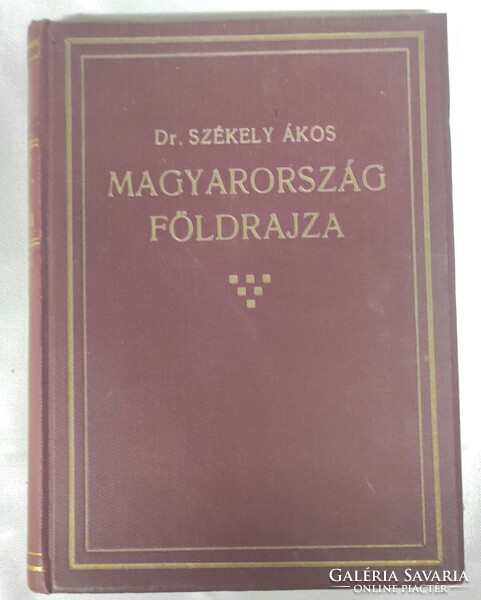 Geography of Hungary - irredent edition, 1927. Dr. ákos Székely