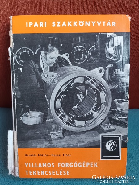 Villamos forgógépek tekercselése - Barabás Miklós Karsai Tibor - 1978 - Műszaki Könyvkiadó