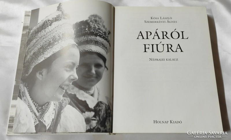 László Kósa, Ágnes Szmerkényi from father to son - ethnographic guide