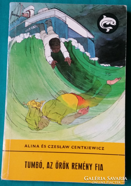 Alina centkiewicz: tumbo, son of eternal hope - dolphin books > sailing, flying