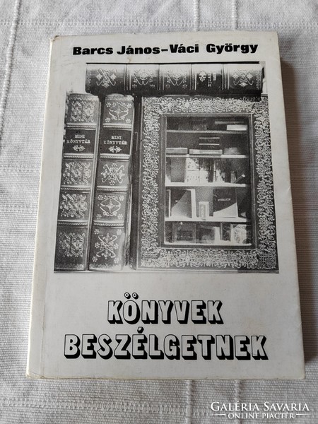 Barcs János-Váci György: Könyvek beszélgetnek - Dedikált