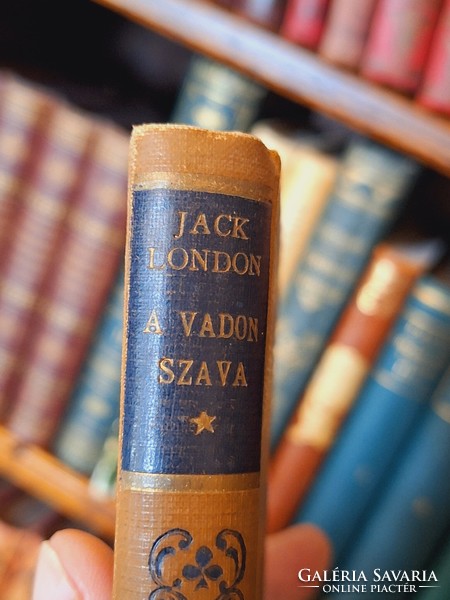 1825 ATHENAEUM -JACK LONDON: A VADON SZAVA --J.L. ÖSSZES MUNKÁI- második kiadás-GYŰJTŐI!!!