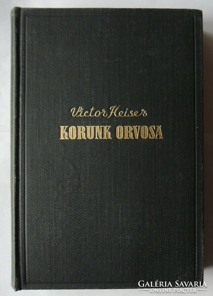 Viktor Heiser: Korunk orvosa [1940]