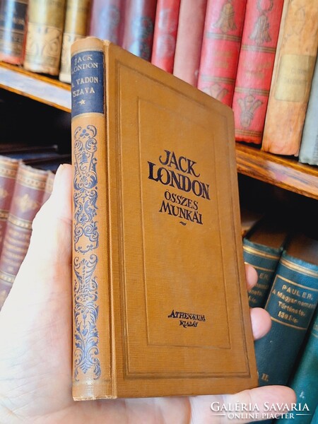 1825 ATHENAEUM -JACK LONDON: A VADON SZAVA --J.L. ÖSSZES MUNKÁI- második kiadás-GYŰJTŐI!!!