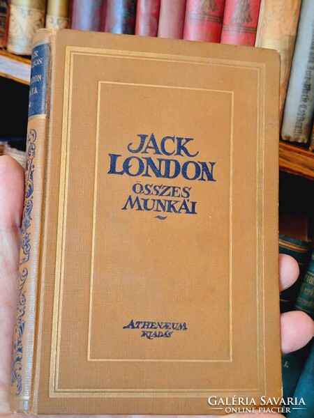 1825 ATHENAEUM -JACK LONDON: A VADON SZAVA --J.L. ÖSSZES MUNKÁI- második kiadás-GYŰJTŐI!!!