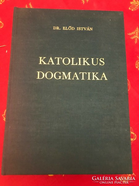 Dr. Előd István: Katolikus dogmatika című könyv. teljesen új állapotban.