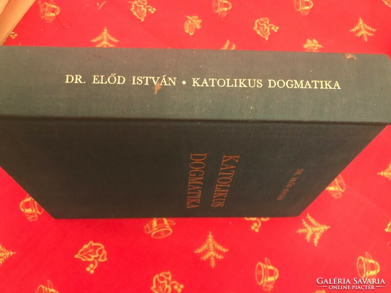 Dr. Előd István: Katolikus dogmatika című könyv. teljesen új állapotban.