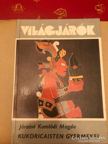 Magda Járainé of Komlódi: the children of kukoricaistren book, 1984 edition World Travelers series