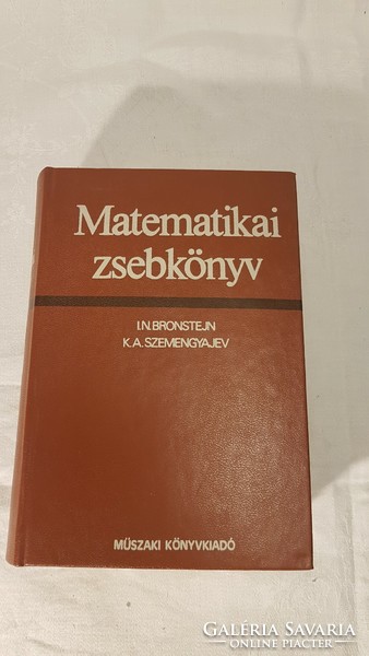 MATEMATIKAI ZSEBKÖNYV I.N. BRONSTEJN K.A. SZEMENGYAJEV Szép állapotban!