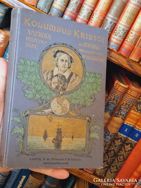 189?-harmadik kiadás Dr.BRÓZIK KÁROLY szerk.az ifjuság számára KOLUMBUS KRISTÓF- AMERIKA FELFEDEZÉSE