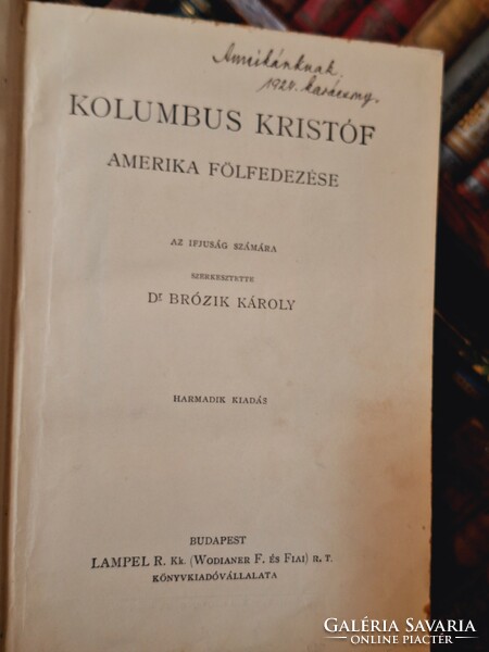 189?-harmadik kiadás Dr.BRÓZIK KÁROLY szerk.az ifjuság számára KOLUMBUS KRISTÓF- AMERIKA FELFEDEZÉSE