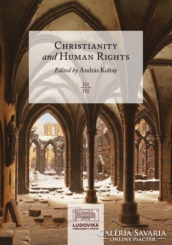 András Koltay  Christianity ​and Human Rights