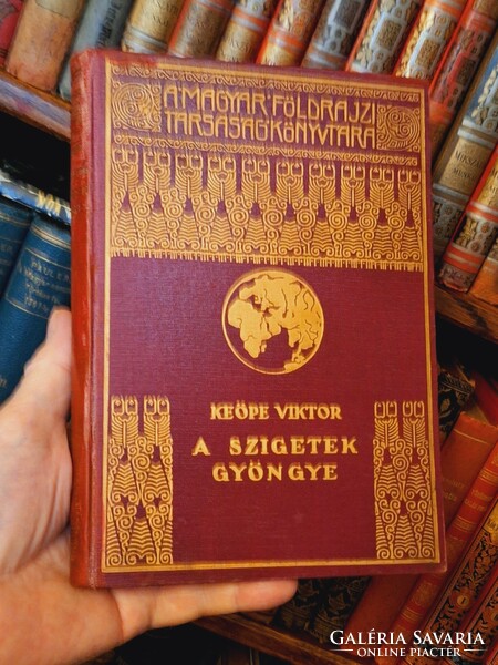 1934 - KEÖPE VIKTOR: A SZIGETEK GYÖNGYE -   MAGYAR FÖLDRAJZI TÁRSASÁG KÖNYVTÁRA