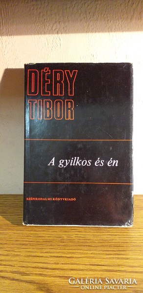 Tibor Déry is the killer and me