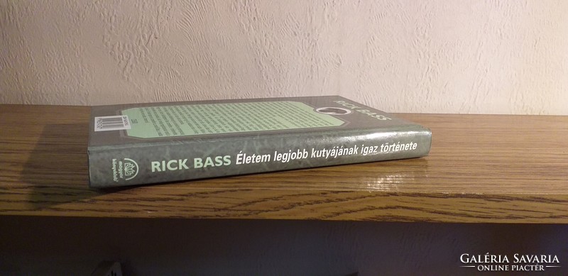Bass, Rick - Életem legjobb kutyájának igaz története