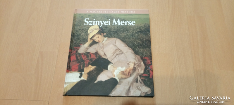 Szinyei Merse Pál (A Magyar Festészet Mesterei 1.)