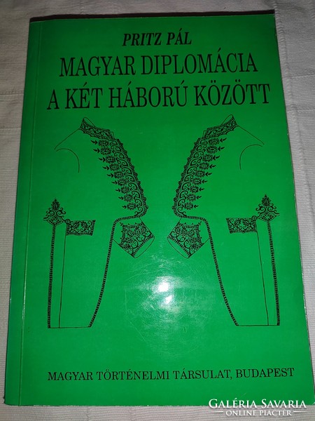 Pál Pritz: Hungarian diplomacy between the two wars - signed by Pál Pritz
