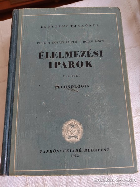 Telegdy Kováts László- Holló János (szerk.): Élelmezési iparok II. -Technológia