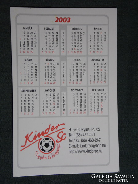 Card calendar, football, soccer, kinder sc, Gyula and its surroundings, 2003, (6)