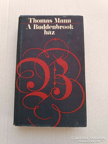 Thomas Mann: A Buddenbrook ház