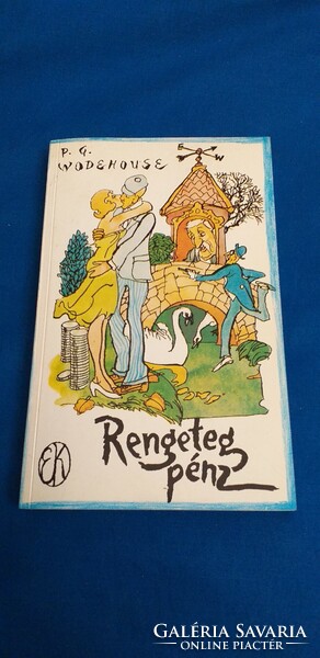 Wodehouse, Pelham Grenville - Rengeteg pénz