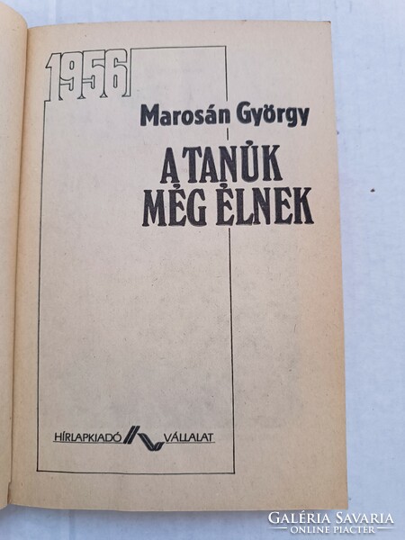 Marosán György: A tanúk még élnek - 1956