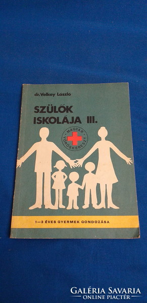 Velkey László - Szülők iskolája III.  - 1-3 éves gyermek gondozása